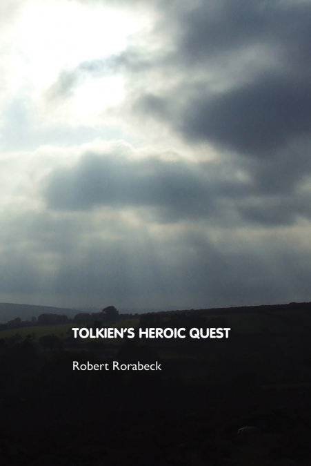 Tolkien’s Heroic Quest