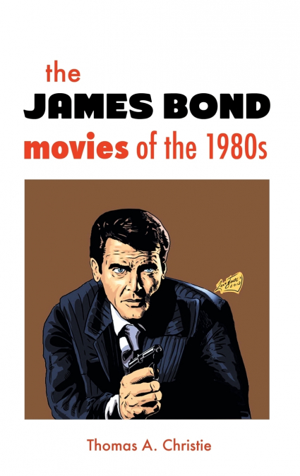 THE JAMES BOND MOVIES OF THE 1980s