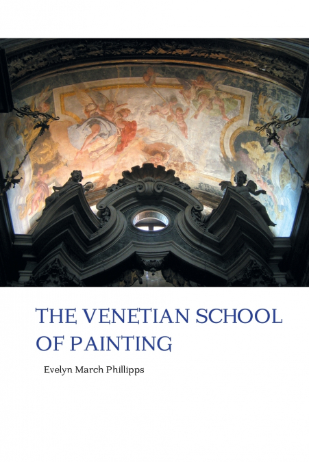 THE VENETIAN SCHOOL OF PAINTING