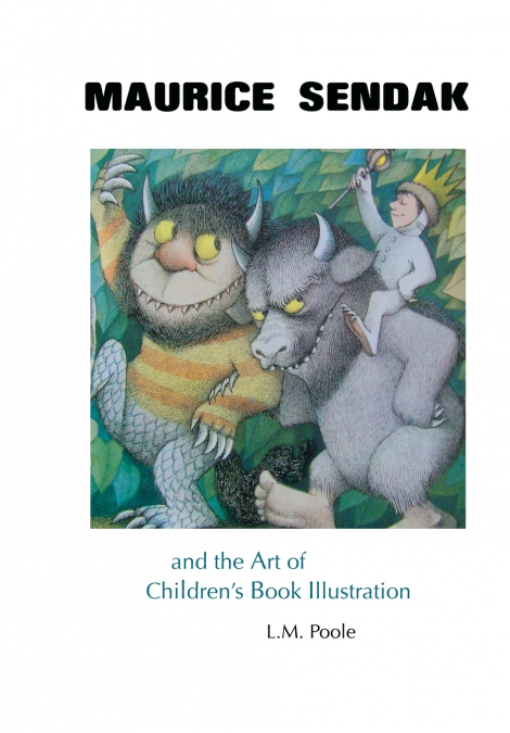 MAURICE SENDAK AND THE ART OF CHILDREN’S BOOK ILLUSTRATION