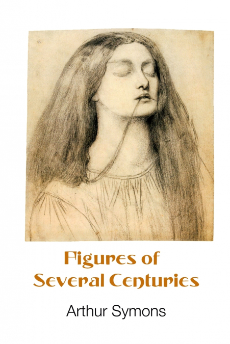 FIGURES OF SEVERAL CENTURIES