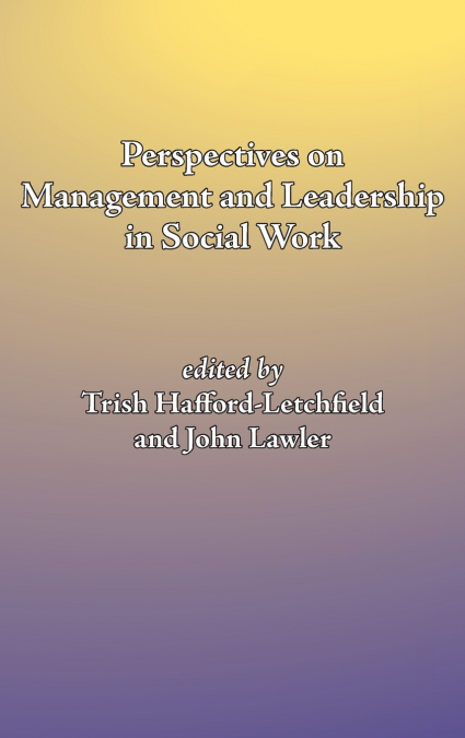 Perspectives on Management and Leadership in Social Work