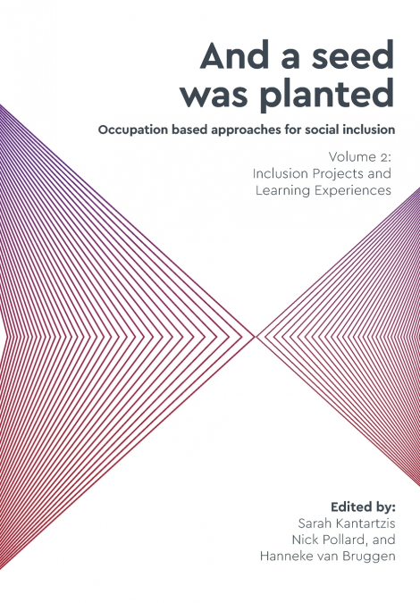 ’And a seed was planted...’ Occupation based approaches for social inclusion
