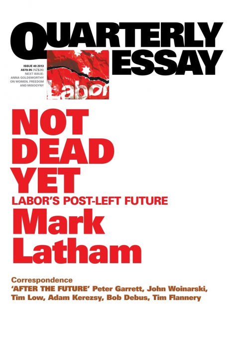 Quarterly Essay 49 Not Dead Yet