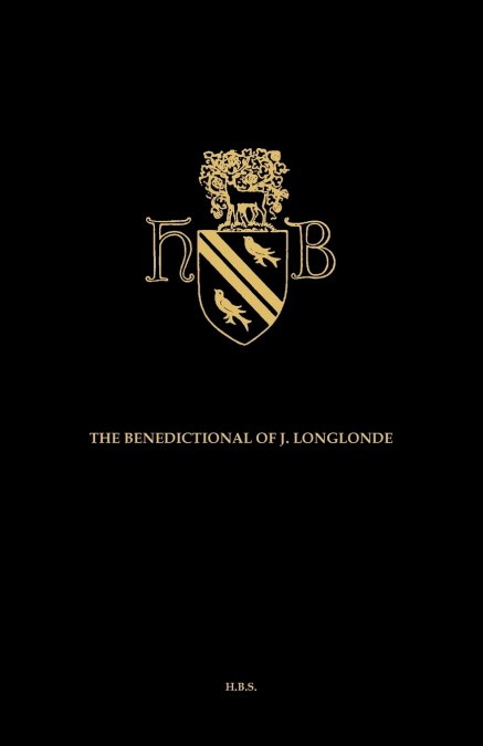 The Benedictional of John Longlonde