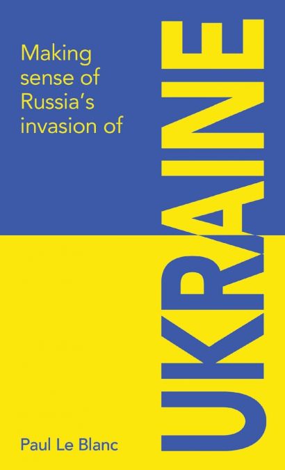 Making sense of Russia’s invasion of Ukraine