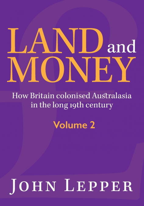 Land and Money Volume 2