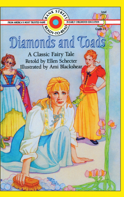 Diamonds and Toads-A Classic Fairy Tale