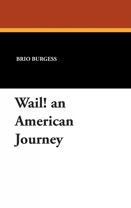 Wail! an American Journey
