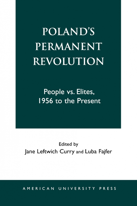 Poland’s Permanent Revolution
