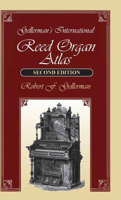 Gellerman’s International Reed Organ Atlas