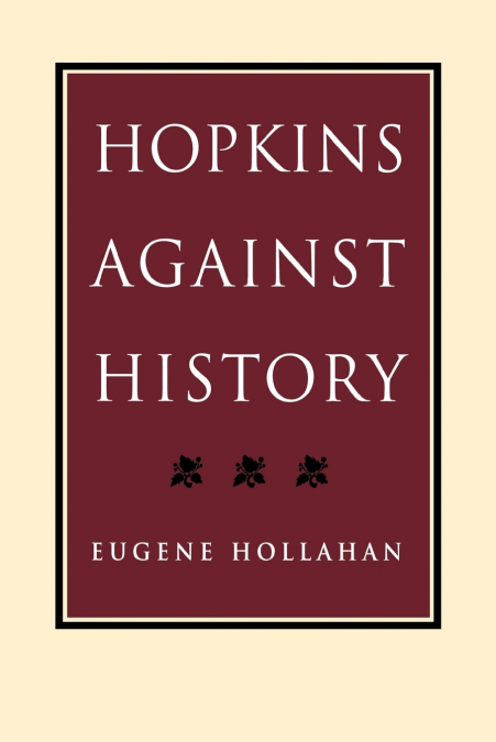Hopkins Against History