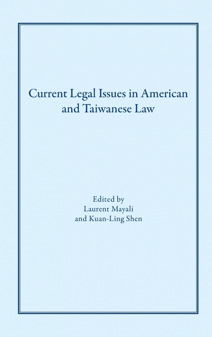 Current Legal Issues in American and Taiwanese Law