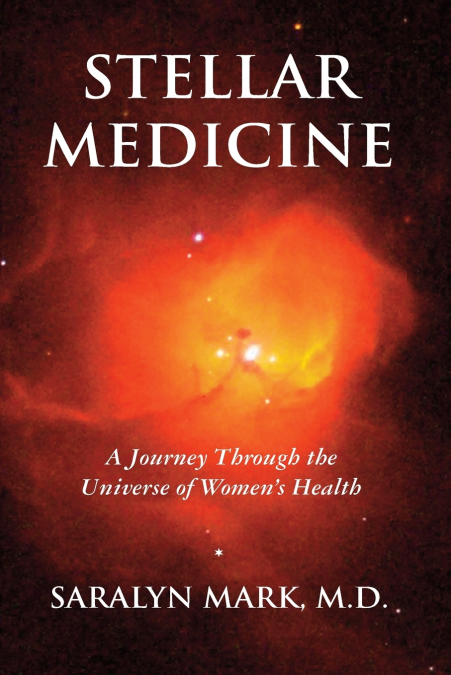 Stellar Medicine, a Journey Through the Universe of Women’s Health