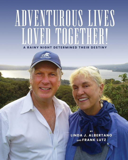 ADVENTUROUS LIVES LOVED TOGETHER!