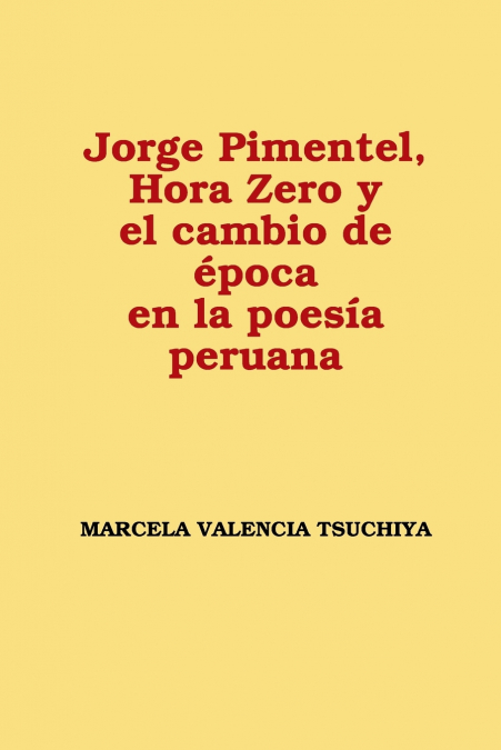 Jorge Pimentel, Hora Zero y el cambio de época en la poesía peruana