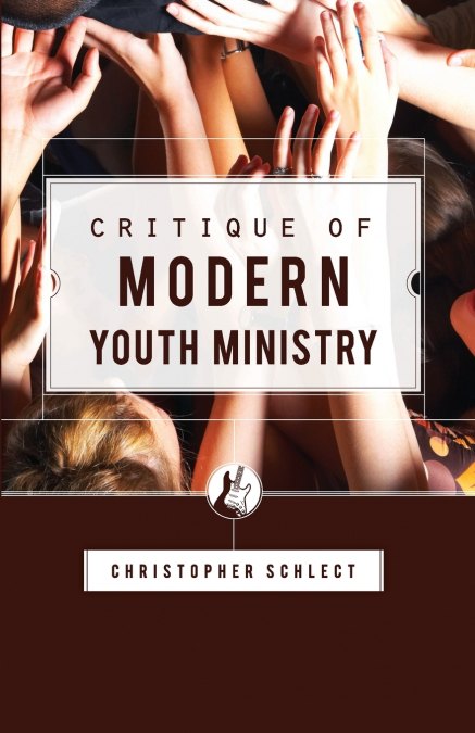 Critique of Modern Youth Ministry