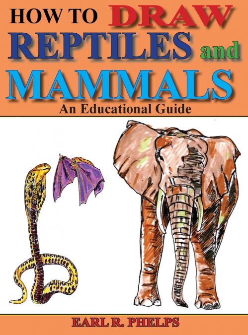 How To Draw Reptiles and Mammals