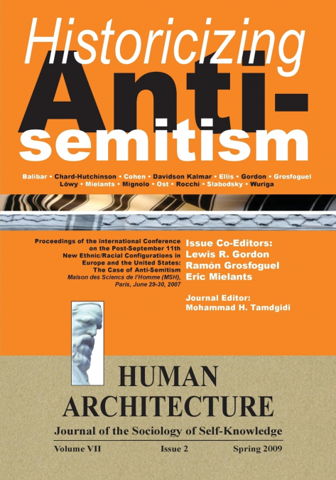 Historicizing Anti-Semitism (Proceedings of the International Conference on 'The Post-September 11 New Ethnic/Racial Configurations in Europe and the United States