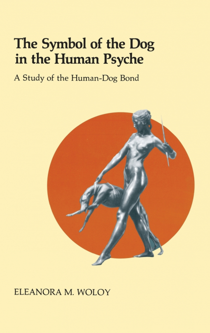 The Symbol of the Dog in the Human Psyche