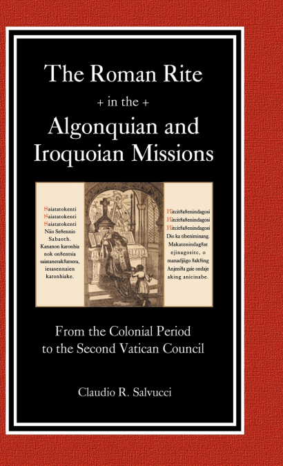 The Roman Rite in the Algonquian and Iroquoian Missions