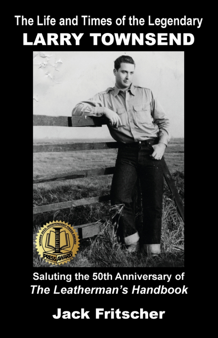 The Life and Times of the Legendary Larry Townsend