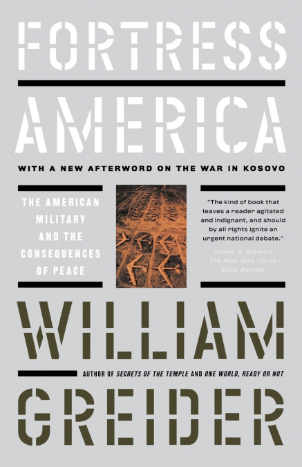 Fortress America the American Military and the Consequences of Peace