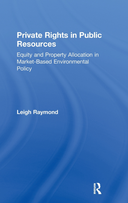 Private Rights in Public Resources