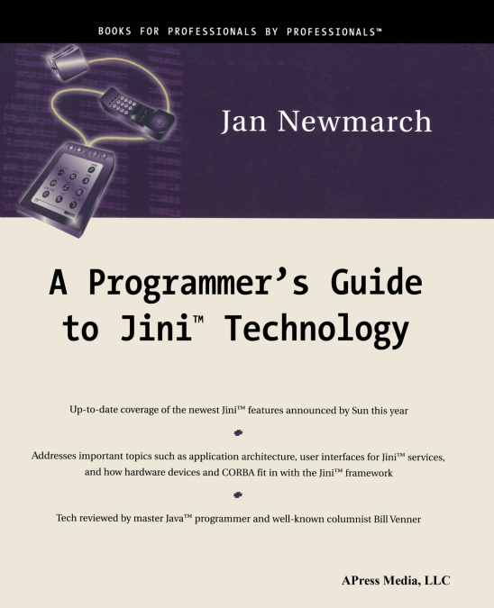 A Programmer’s Guide to Jini™ Technology