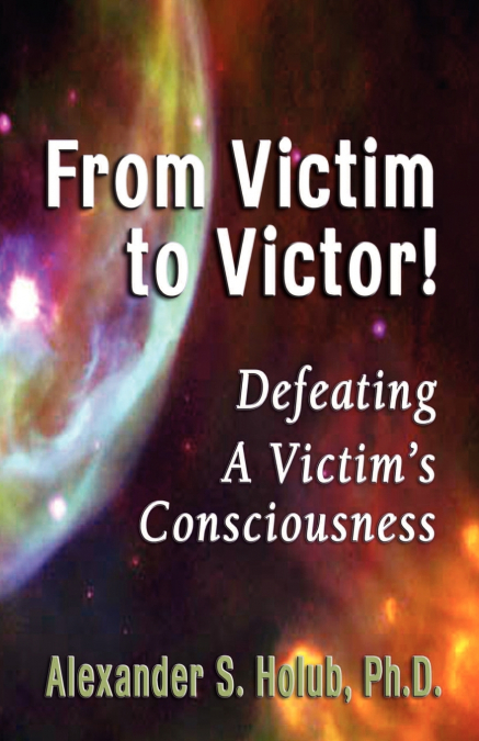 FROM VICTIM TO VICTOR