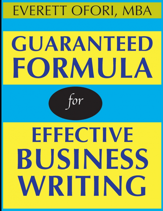 Guaranteed Formula for Effective Business Writing