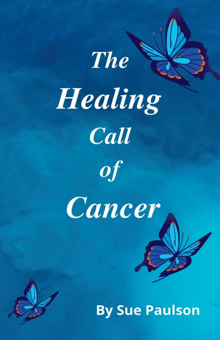 The Healing Call of Cancer