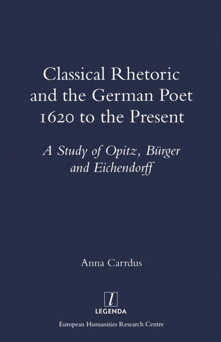 Classical Rhetoric and the German Poet