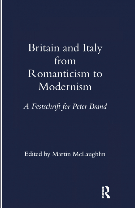 Britain and Italy from Romanticism to Modernism