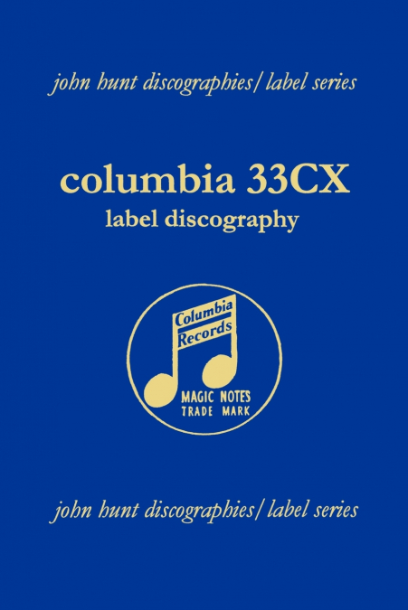 Columbia 33CX Label Discography.  [2004].
