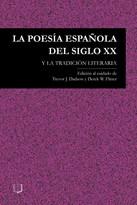 La Poesia Espanola del Siglo XX y La Tradicion Literaria