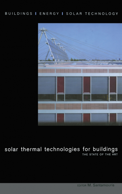 Solar Thermal Technologies for Buildings