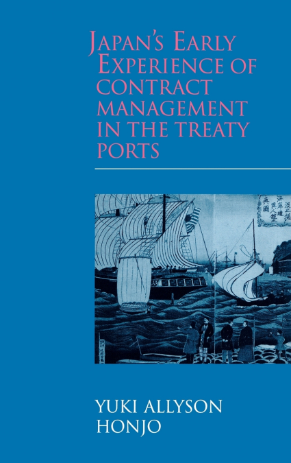 Japan’s Early Experience of Contract Management in the Treaty Ports