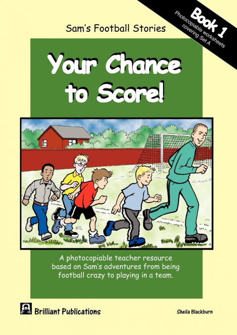 Sam’s Football Stories - Your Chance to Score! (Book 1)