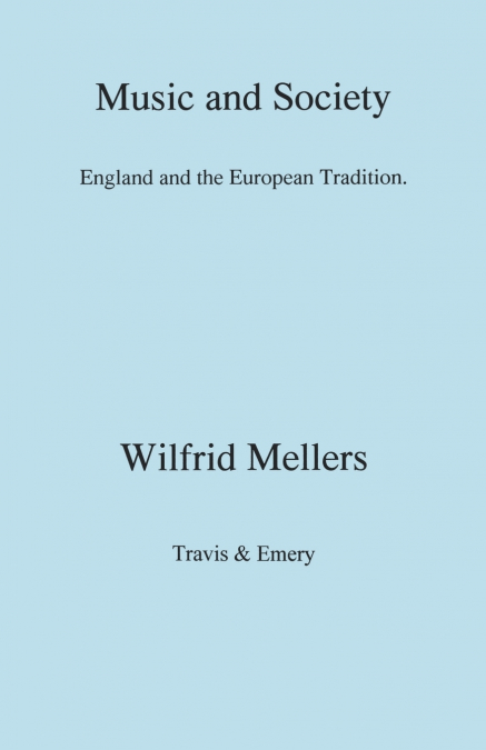 Music and Society.  England and the European Tradition 