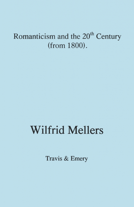 Romanticism and the Twentieth Century (from 1800)
