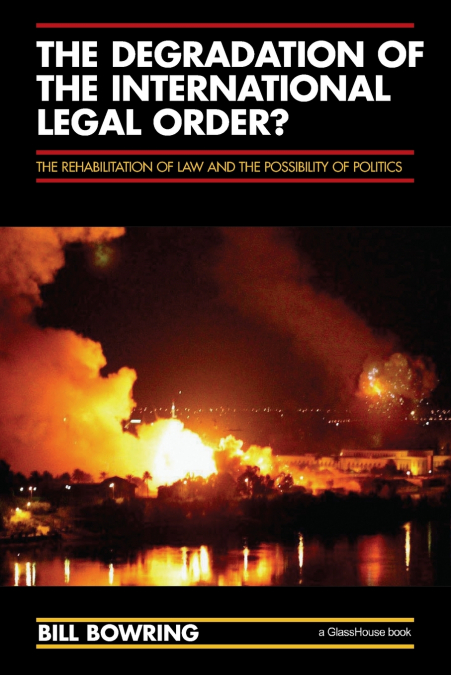 The Degradation of the International Legal Order?