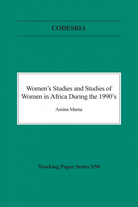 Women’s Studies and Studies of Women in Africa During the 1990’s