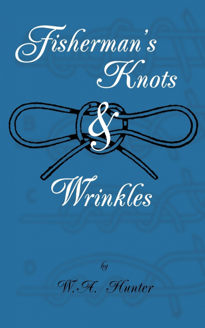 Fisherman’s Knots & Wrinkles