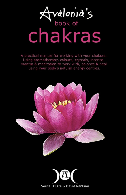Avalonia’s Book of Chakras