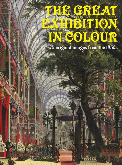 The Great Exhibition in Colour