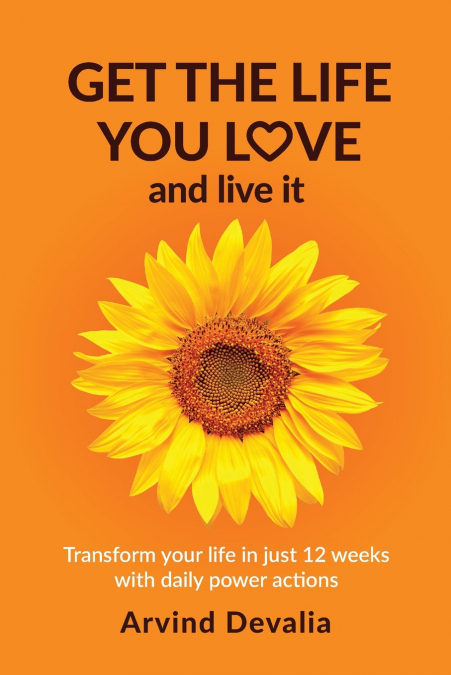 Get the Life You Love and Live it