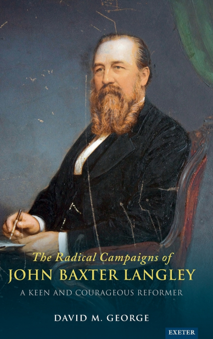 The Radical Campaigns of John Baxter Langley