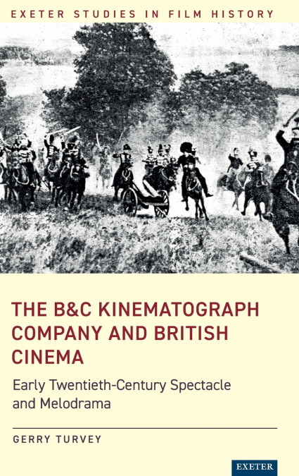 The B&C Kinematograph Company and British Cinema