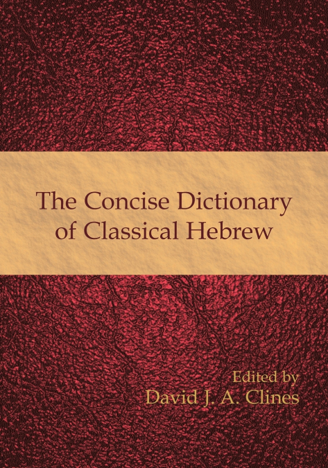 The Concise Dictionary of Classical Hebrew